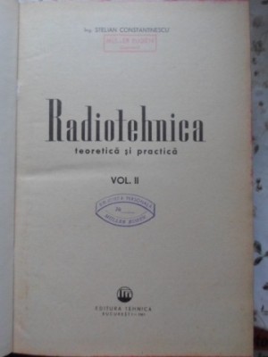 RADIOTEHNICA - TEORETICA SI PRACTICA VOL.2-STELIAN CONSTANTINESCU-265178 foto