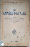 Les Annees Fatales: Sazonov - Amintiri, Istoria Razboiului Mondial, Payot 1927, Franceza, Paperback