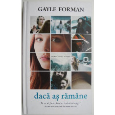 Daca as ramane &ndash; Gayle Forman