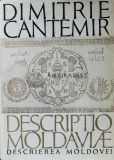 Descrierea Moldovei - Dimitrie Cantemir - 1973