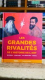 Cumpara ieftin Les grandes rivalites de l'histoires de l'art - Caroline Larroche