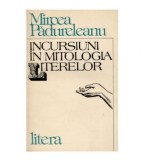 Mircea Padureanu - Incursiuni in mitologia literelor - 123261