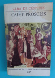 Alba De Cespedes &ndash; Caiet proscris ( colectia Meridiane nr. 76 ), 1969