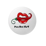 Cumpara ieftin Insigna rotunda cu mesaj You Are Hot si model buze cu ardei iute, 58 mm, prindere cu ac metalic