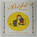 BEBE LION , dessins : TYBO , textes : GOUPIL , 1995