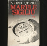 Cumpara ieftin MARELE SIGILIU Vol. II - VIOREL STIRBU - Roman Istoric