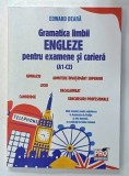 GRAMATICA LIMBII ENGLEZE PENTRU EXAMENE SI CARIERA ( A1 - C2 ) de EDWARD DEARA , 2025