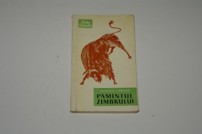 Pamantul zimbrului - Eusebiu Camilar foto