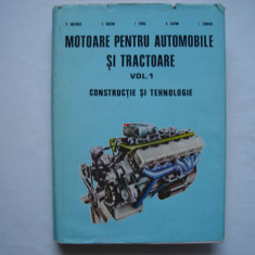 Motoare pentru automobile si tractoare (vol. I). Constructie si tehnologie