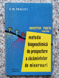 Metoda Biogeochimica De Prospectare A Zacamintelor De Minereu - S. M. Tkalici ,553199, Tehnica