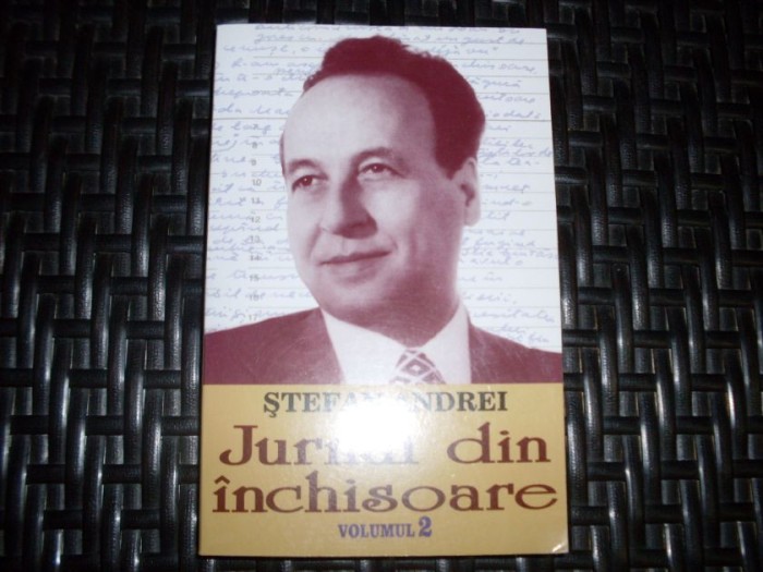 Jurnal Din Inchisoare Vol. 2 - Stefan Andrei , 21187
