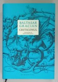 CRITICONUL de BALTASAR GRACIAN , 2021, PREZINTA MICI SUBLINIERI *