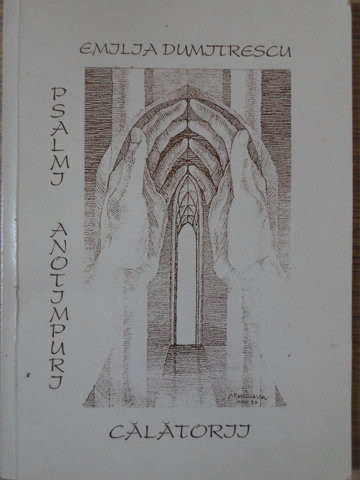 PSALMI. ANOTIMPURI. CALATORII-EMILIA DUMITRESCU-234820