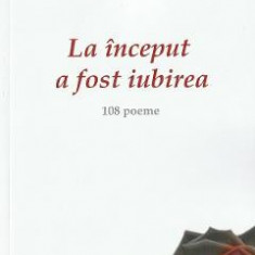 La inceput a fost iubirea - Clara Toma