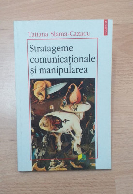 STRATAGEME COMUNICATIONALE SI MANIPULAREA - TATIANA SLAMA CAZACU foto