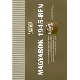 Magyarok 1945-ben - &Eacute;vk&ouml;nyv XXI. 2015.
