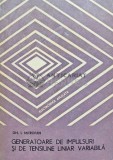 Cumpara ieftin Generatoare de impulsuri si de tensiune liniar variabila - 1980 - GH. I. Mitrofan (E206)