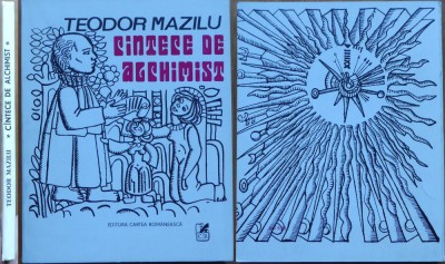Teodor Mazilu , Cintece de alchimist , 1972 , editia 1 foto