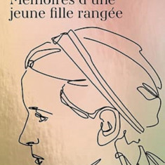 Memoires d'une jeune fille rangee | Simone de Beauvoir