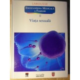 ENCICLOPEDIA MEDICALA A FAMILIEI VOL.2 VIATA SEXUALA-RODICA CHIRCULESCU-233914