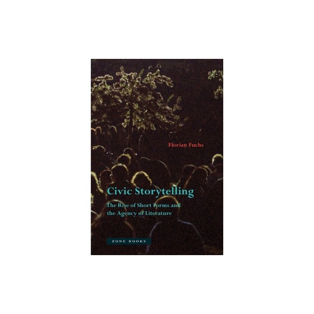 Civic Storytelling: The Rise of Short Forms and the Agency of Literature