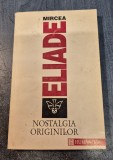 Nostalgia originilor Mircea Eliade