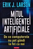 Mitul inteligenței artificiale - 2022 - Erik J. Larson (@R142)