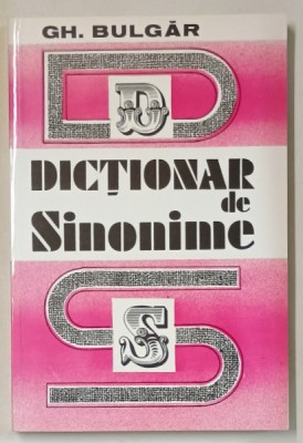 DICTIONAR DE SINONIME de GH. BULGAR , 2000 foto