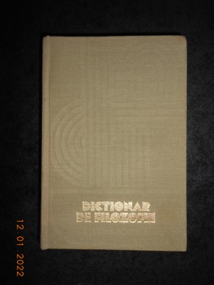 DICTIONAR DE FILOZOFIE (1978, editie cartonata) foto