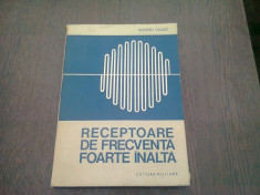 RECEPTOARE DE FRECVENTA FOARTE INALTA - DUMITRU COJOC foto