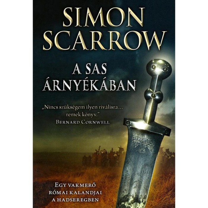 A sas &aacute;rny&eacute;k&aacute;ban - Egy vakmerő r&oacute;mai kalandjai a hadseregben - Simon Scarrow