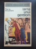 IARNA UNUI GENTILOM - Pierre Moustiers