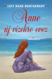 Anne &uacute;j vizekre evez - Lucy Maud Montgomery