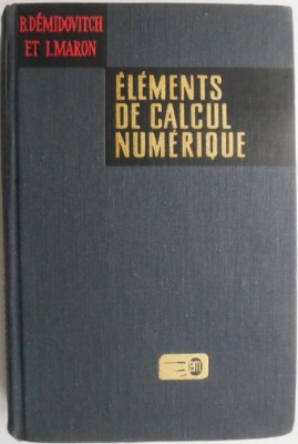 Elements de calcul numerique &amp;ndash; B. Demidovitch, I. Maron foto