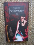 La Țigănci/Pe Strada M&acirc;ntuleasa/&Icirc;n Curte la Dionis - Mircea Eliade (Ediție Cartonată cu Supracopertă)