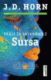 Sursa. Vrăji &icirc;n Savannah (vol.2) - Paperback brosat - J. D. Horn - Trei