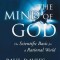 Mind of God: The Scientific Basis for a Rational World