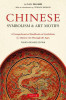 Chinese Symbolism and Art Motifs Fourth Revised Edition: A Comprehensive Handbook on Symbolism in Chinese Art Through the Ages
