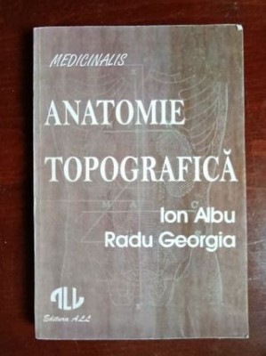 Anatomie topografica- Ion Albu, Radu Georgia foto