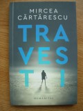 MIRCEA CARTARESCU - TRAVESTI - 2019