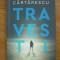 MIRCEA CARTARESCU - TRAVESTI - 2019