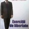 ADRIAN NĂSTASE - EXERCIȚII DE LIBERTATE