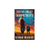 Installment Immortality