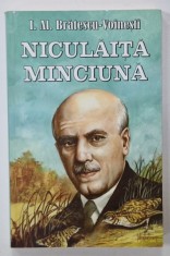 NICULAITA MINCIUNA de I.AL. BRATESCU - VOINESTI , ANII &#039;2000