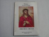 DRUMUL CRUCII - Protos. Nicodim Mandita