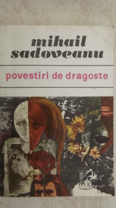 Mihail Sadoveanu - Povestiri de dragoste (vezi detalii pentru livrare in tara)