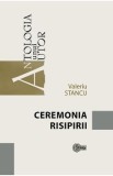 Ceremonia risipirii - Valeriu Stancu