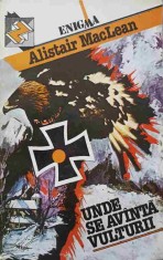 UNDE SE AVANTA VULTURII-ALISTAIR MACLEAN-286508