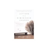 Letters to a Diminished Church: Passionate Arguments for the Relevance of Christian Doctrine