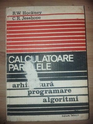 Calculatoare paralele- R. W. Hockney, C. R. Jesshope foto